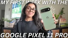 GOOGLE PIXEL 11 PRO: FIRST WEEK IMPRESSIONS